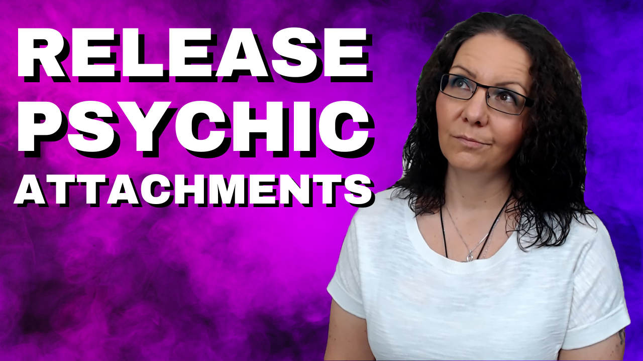 Psychic Attacks: 6 Tips To Clear and Release Psychic Attachments