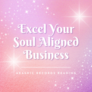 Excel Your Soul Aligned Business