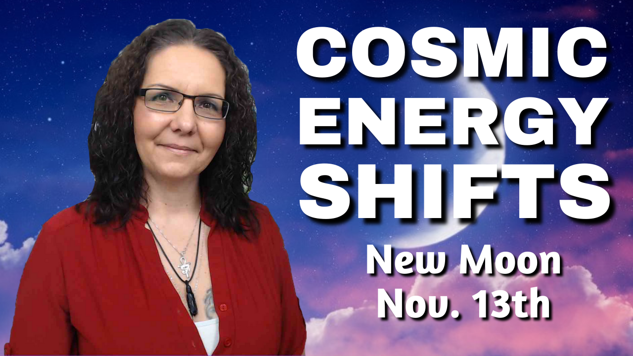 New Moon November 13th: "A New Way Opens Up" | Energy Update